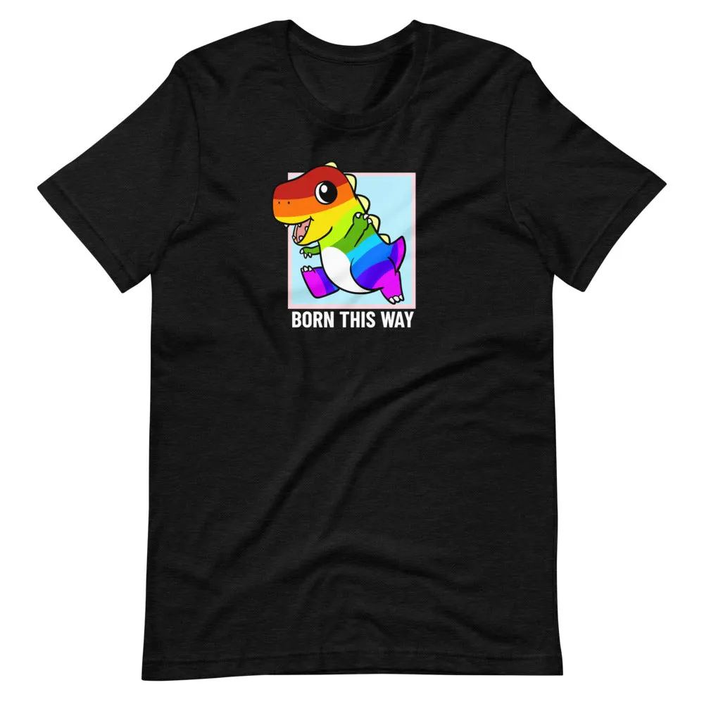 Born This Way LGBT Pride Cartoon Dinosaur Short-Sleeve Unisex T-Shirt