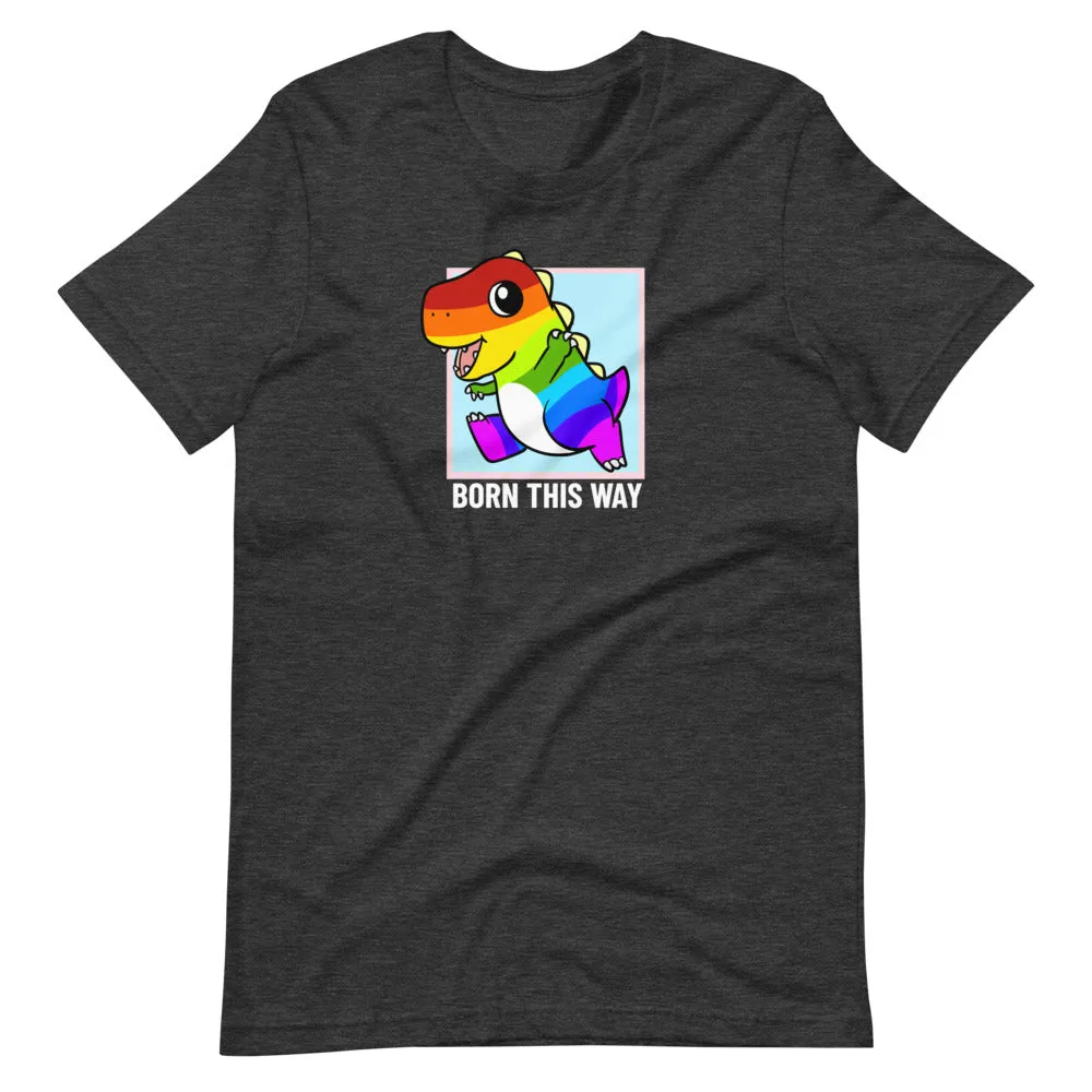 Born This Way LGBT Pride Cartoon Dinosaur Short-Sleeve Unisex T-Shirt