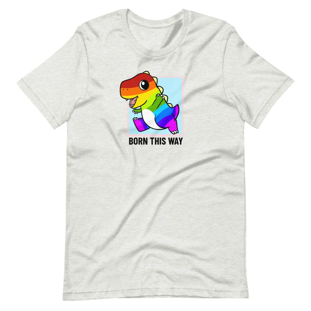 Born This Way LGBT Pride Cartoon Dinosaur Short-Sleeve Unisex T-Shirt