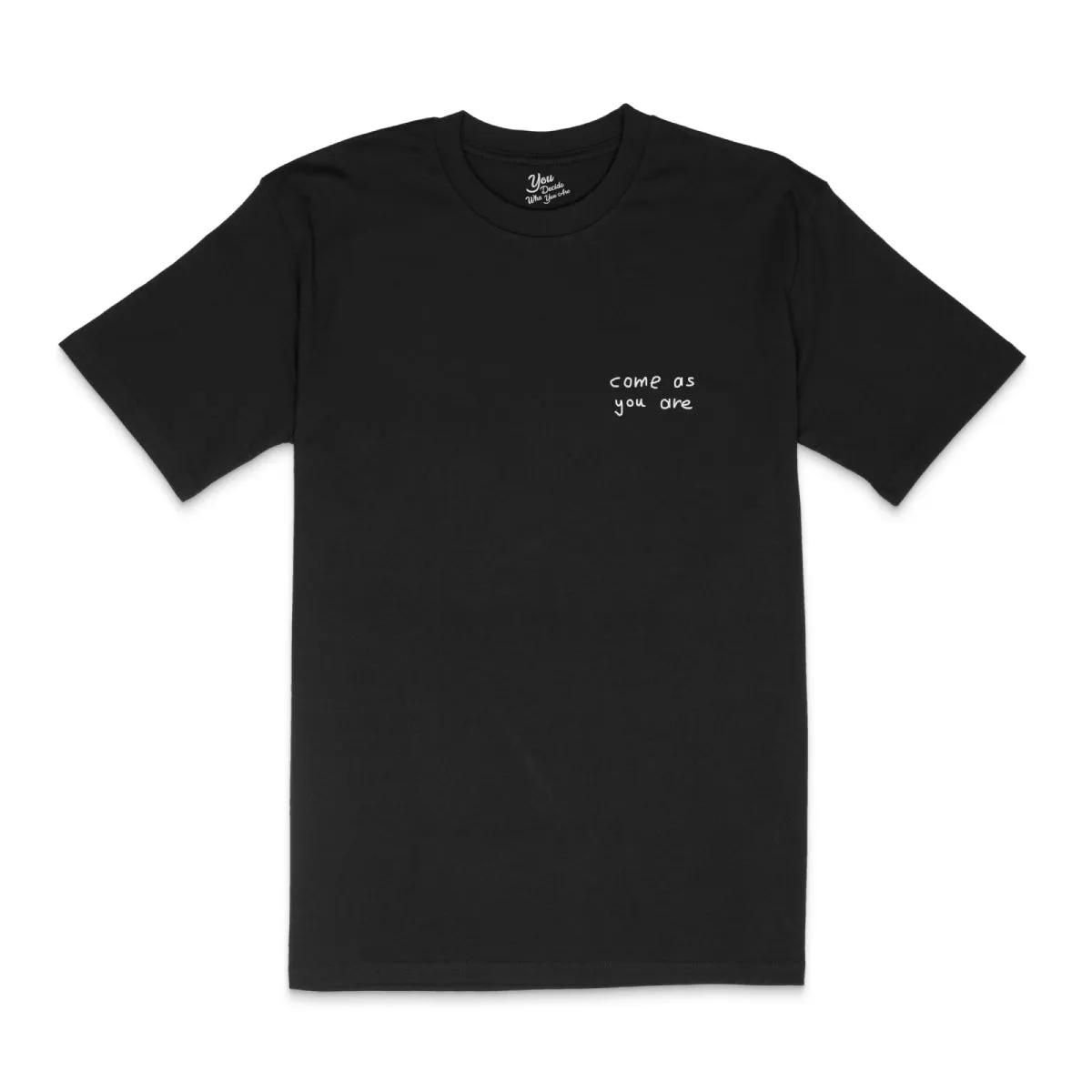 come as you are T-Shirt (embroidered)